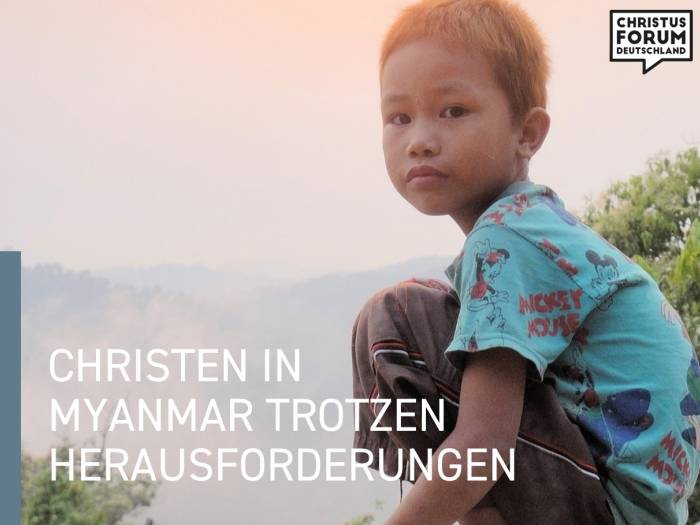 Christen in Myanmar trotzen Herausforderungen 