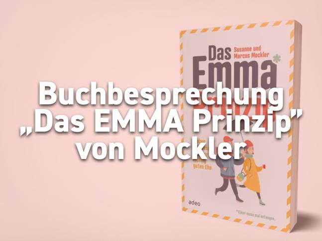 Buchbesprechung „Das EMMA-Prinzip&quot; von Susanne und Marcus Mockler