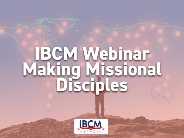 IBCM Webinar: Making Missional Disciples