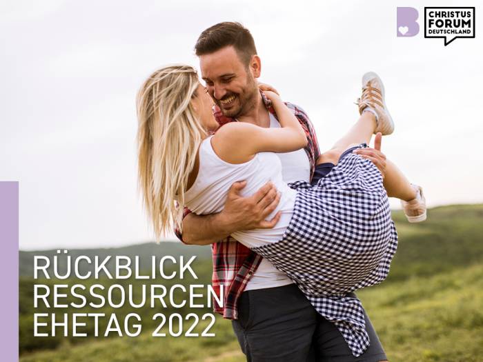 Rückblick und Ressourcen Ehetag 2022