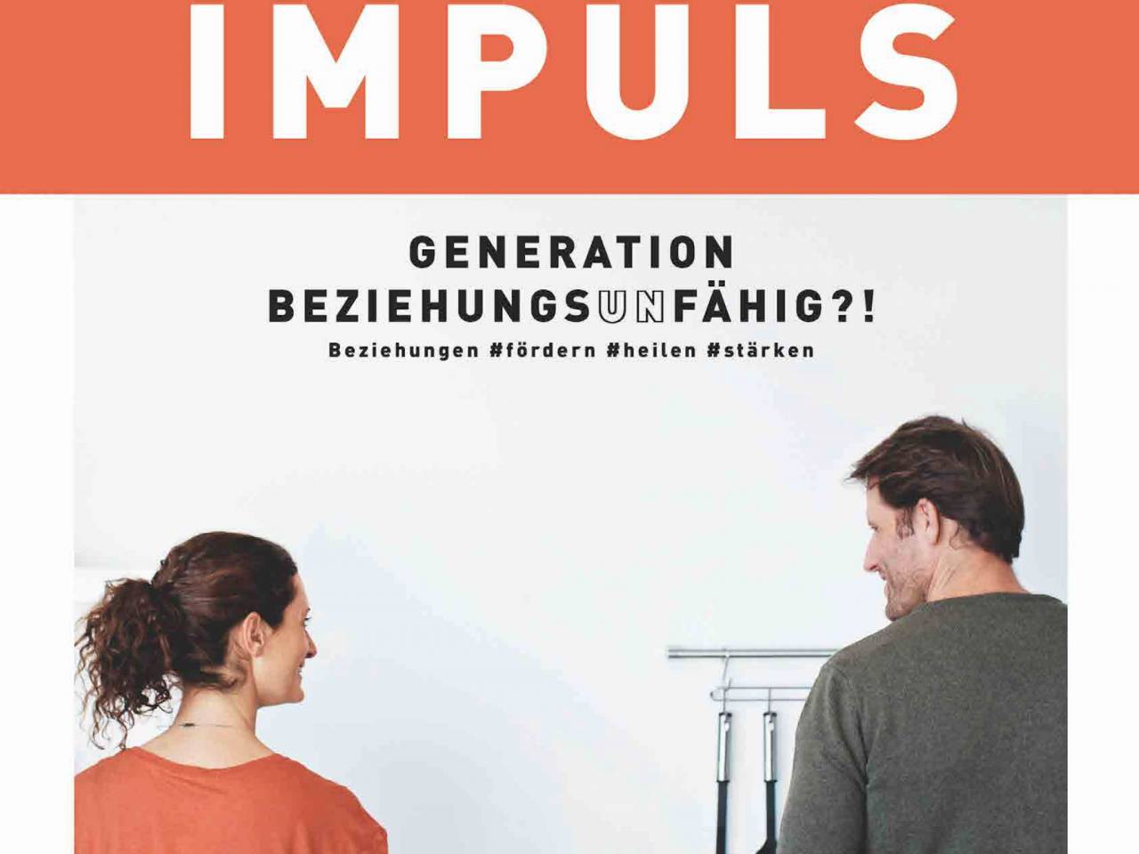 IMPULS Magazin 2019 &quot;Generation beziehungs(un)fähig?!&quot;